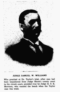 Judge Samuel W. Williams.  As found in the book A Narrative History of Wise County, Virginia By Charles A. Johnson Pub. 1938